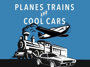 Planes, Trains & Cool Cars