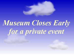 Museum Closes Early - Feb28 calendar